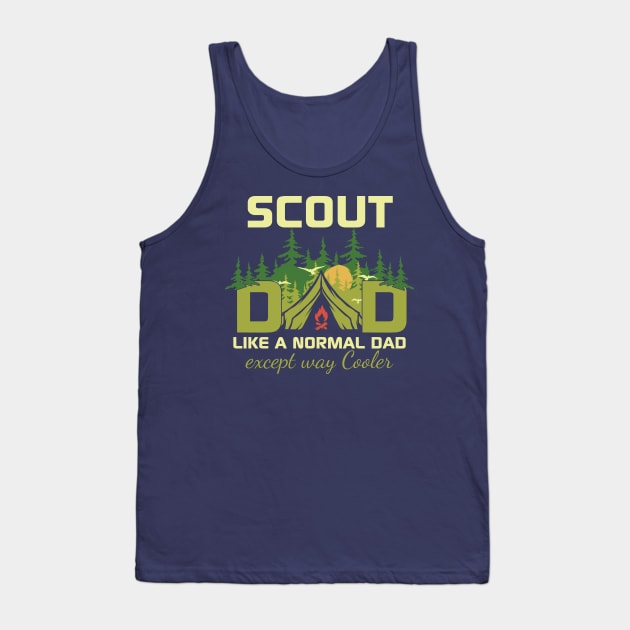 Scout Dad Like A Normal Dad Except Way Cooler Tank Top by AdultSh*t